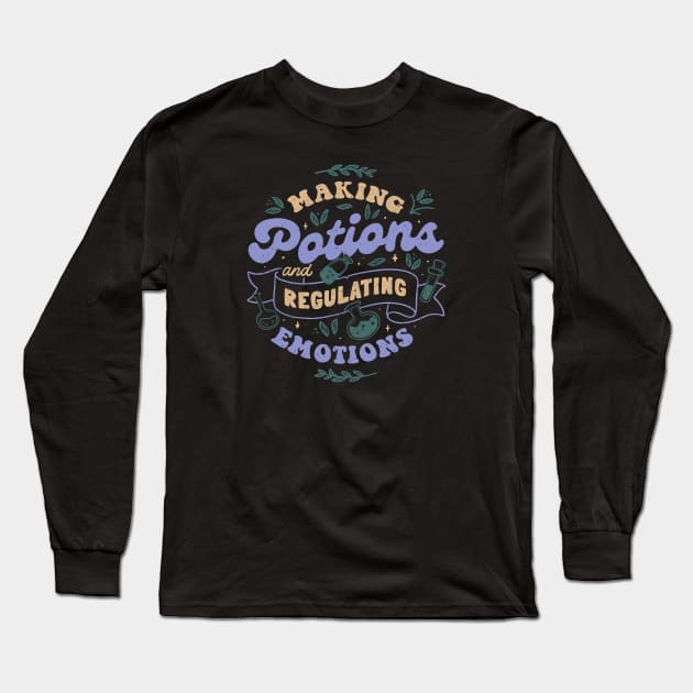 Making Potions and Regulating Emotions by Tobe Fonseca Long Sleeve T-Shirt by Tobe_Fonseca